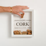 NEW! 'Every cork tells a story' frame